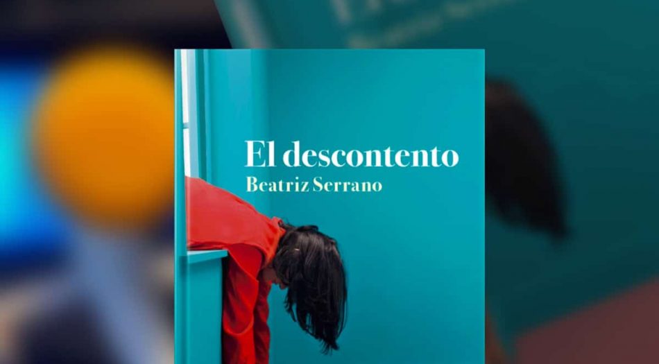 reseña-el-descontento-beatriz-serrano-2